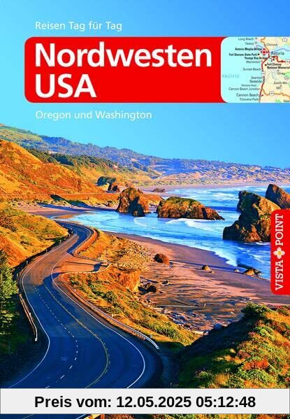 Nordwesten USA: VISTA POINT Reiseführer Reisen Tag für Tag