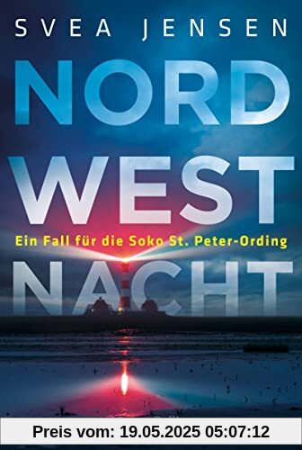 Nordwestnacht (Ein Fall für die Soko St. Peter-Ording, Band 3)