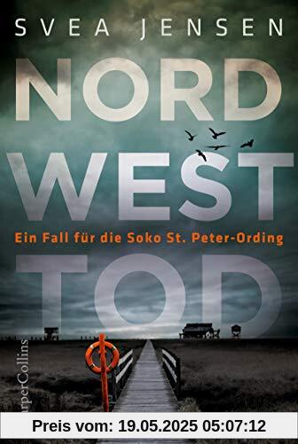 Nordwesttod (Ein Fall für die Soko St. Peter-Ording, Band 1)