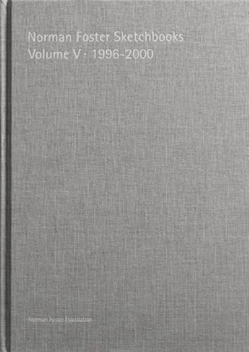 Norman Foster Sketchbooks Volume V 1996-2000 von El Croquis