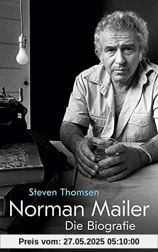 Norman Mailer: Die Biografie
