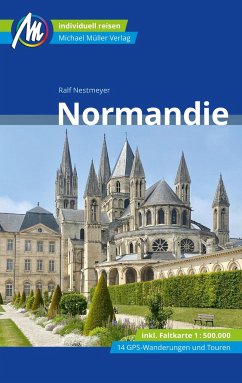 Normandie Reiseführer Michael Müller Verlag von Michael Müller Verlag