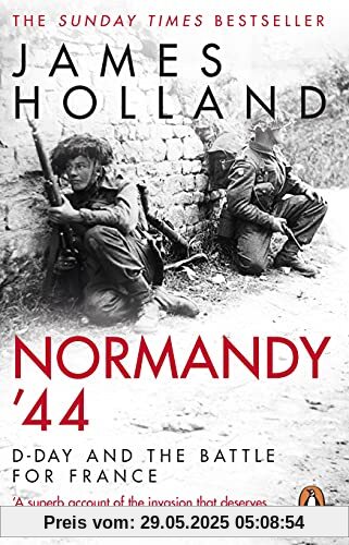 Normandy ‘44: D-Day and the Battle for France Normandy ‘44: D-Day and the Battle for France