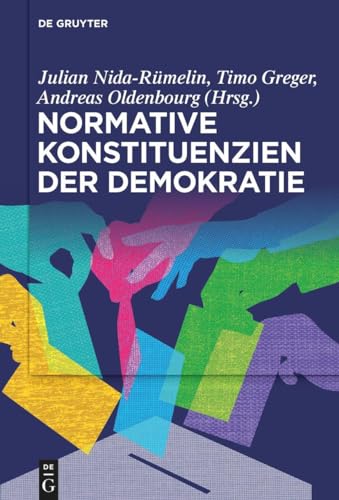 Normative Konstituenzien der Demokratie von De Gruyter