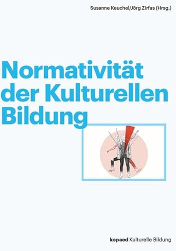Normativität der Kulturellen Bildung (Kulturelle Bildung)