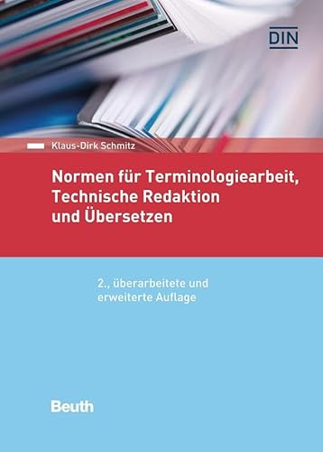 Normen für Terminologiearbeit, Technische Redaktion und Übersetzen (Normen-Handbuch)