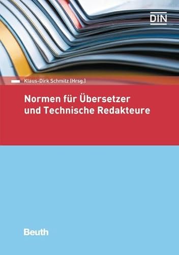 Normen für Übersetzer und Technische Redakteure (Normen-Handbuch)