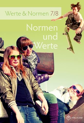 Normen und Werte: Lehrbuch, Werte und Normen, Klassen 7/8, Niedersachsen (Normen und Werte Klassen 5-10: Landesausgabe Niedersachsen)