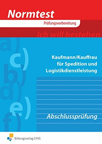 Normtest / Speditionskaufmann/Speditionskauffrau: Normtest - Kaufmann/Kauffrau für Spedition u...