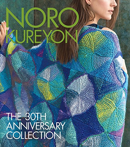 Noro Kureyon: The 30th Anniversary Collection (Knit Noro Collection)