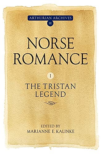 Norse Romance: The Tristan Legend (1) (Arthurian Archives, 3, Band 1) von D.S. Brewer