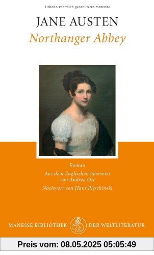 Northanger Abbey: Roman: Mit einem Nachwort von Hans Pleschinski