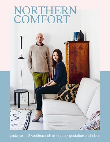 Northern Comfort (DE): Skandinavisch einrichten, gestalten und leben