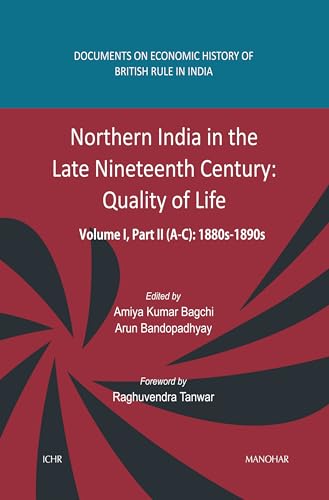Northern India in the Late Nineteenth Century: Quality of Life von Manohar Publishers and Distributors