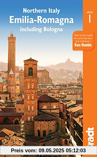 Northern Italy: Emilia Romagna: Including Bologna, Ferrara, Modena, Parma, Ravenna and the Republic of San Marino (Bradt Travel Guide)