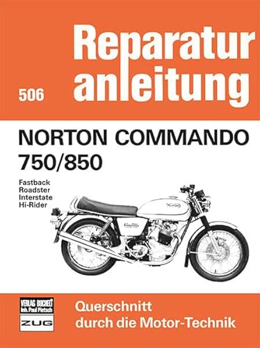 Norton Commando 750/850: Fastback/Roadster/Interstate/Hi-Rider (Reparaturanleitungen)