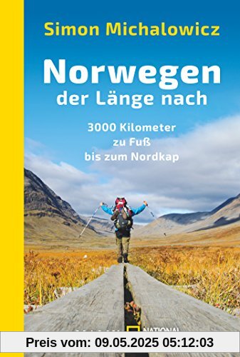 Norwegen der Länge nach: 3000 Kilometer zu Fuß bis zum Nordkap