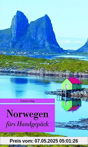 Norwegen fürs Handgepäck: Geschichten und Berichte - Ein Kulturkompass (Bücher fürs Handgepäck)