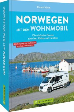 Norwegen mit dem Wohnmobil Die schönsten Routen zwischen Südkap und Nordkap von Bruckmann