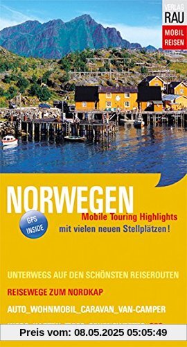 Norwegen: Reisewege zum Nordkap (Mobil Reisen - Die schönsten Auto- & Wohnmobil-Touren)