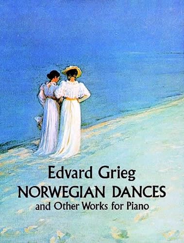 Norwegian Dances and Other Works for Piano (Dover Music for Piano)