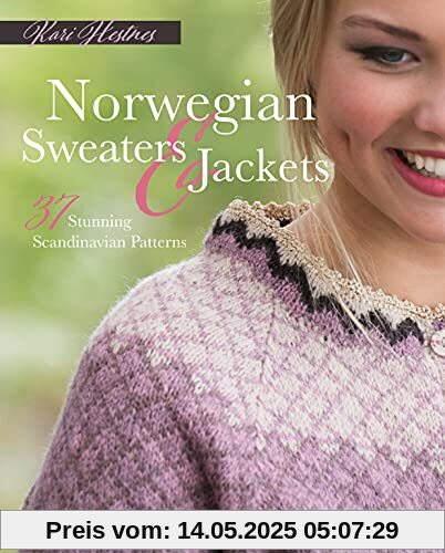 Norwegian Sweaters and Jackets: 37 Stunning Scandinavian Patterns Norwegian Sweaters and Jackets: 37 Stunning Scandinavian Patterns