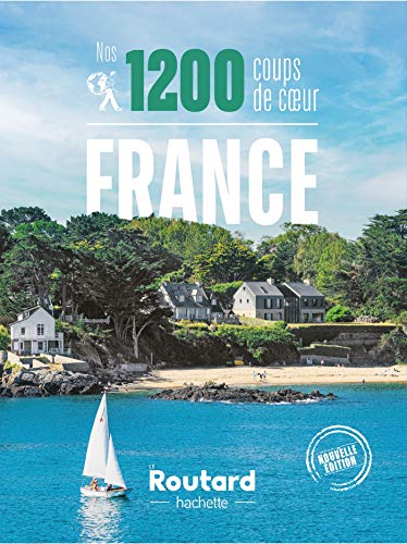 Nos 1200 coups de coeur en France von HACHETTE TOURI