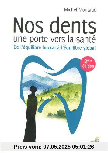 Nos dents une porte vers la santé : De l'équilibre buccal à l'équilibre global