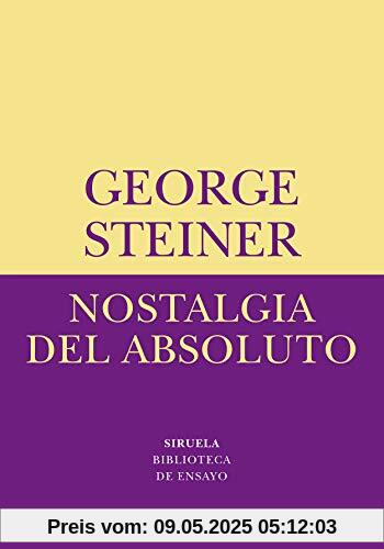 Nostalgia del absoluto (Biblioteca de Ensayo / Serie menor, Band 12)