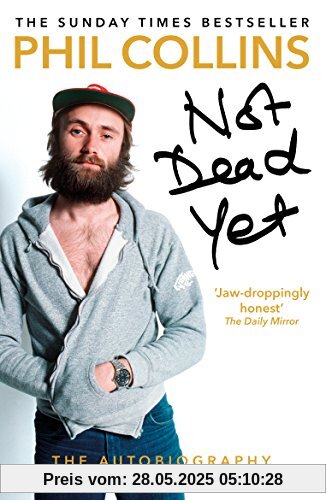 Not Dead Yet: The Autobiography Not Dead Yet: The Autobiography