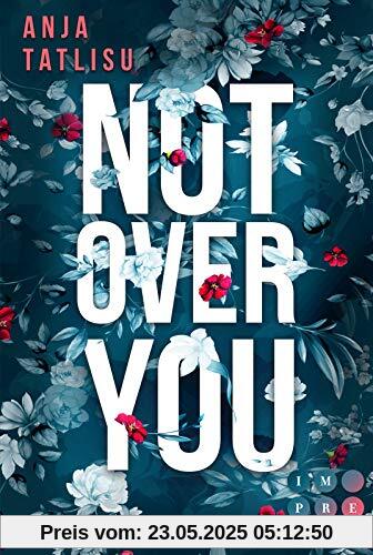 Not Over You: New Adult Romance