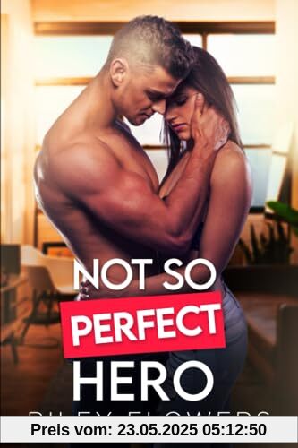 Not So Perfect Hero: Ein Milliardärs - Liebesroman (Sunborn Views Lovestories, Band 3)
