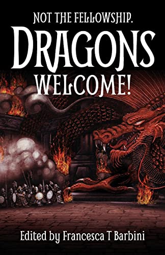 Not The Fellowship. Dragons Welcome! von Luna Press Publishing