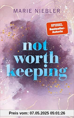 Not Worth Keeping: Roman | Mitreißende Brother's best friend Romance der SPIEGEL-Bestsellerautorin (Brooke & Noah, Band 2)