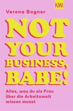Not Your Business, Babe! von Kiepenheuer & Witsch