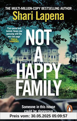 Not a Happy Family: the instant Sunday Times bestseller, from the #1 bestselling author of THE COUPLE NEXT DOOR Not a Happy Family: the instant Sunday Times bestseller, from the #1 bestselling author of THE COUPLE NEXT DOOR