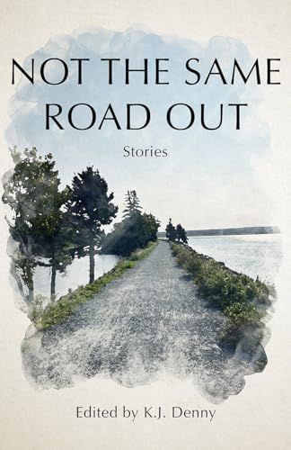 Not the Same Road Out: Stories von Tidewater Press