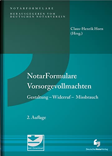 Notarformulare Vorsorgevollmachten: Gestaltung - Widerruf - Missbrauch, Buch mit Muster CD-ROM Notarformulare Vorsorgevollmachten: Gestaltung - Widerruf - Missbrauch, Buch mit Muster CD-ROM von Deutscher Notarverlag