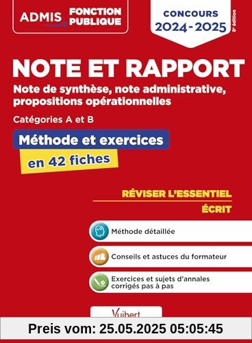 Note et rapport - Méthode et exercices - Concours de catégories A et B - L'essentiel en fiches: Note de synthèse, note administrative, propositions opérationnelles - Concours 2024-2025