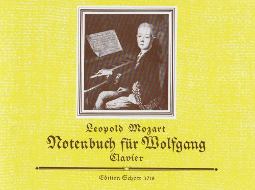 LEOPOLD MOZART: NOTENBUCH FUR WOLFGANG PIANO