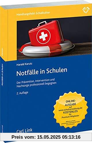 Notfälle in Schulen: Unglücke, Krisen und Katastrophen professionell bewältigen