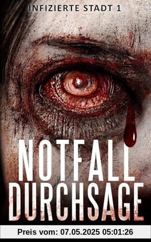 Notfalldurchsage (Infizierte stadt, Band 1)