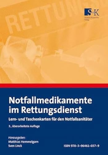 Notfallmedikamente im Rettungsdienst: Lern- und Taschenkarten für den Notfallsanitäter Notfallmedikamente im Rettungsdienst: Lern- und Taschenkarten für den Notfallsanitäter