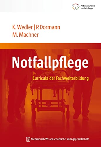Notfallpflege: Curricula der Fachweiterbildung von MWV Medizinisch Wiss. Ver
