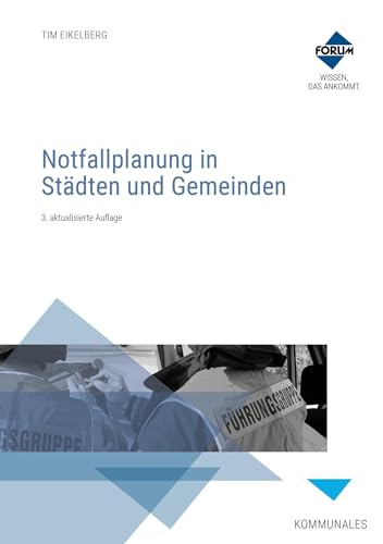 Notfallplanung in Städten und Gemeinden: Kombi-Paket: Buch und E-Book (PDF+EPUB) Notfallplanung in Städten und Gemeinden: Kombi-Paket: Buch und E-Book (PDF+EPUB) von Forum Verlag Herkert