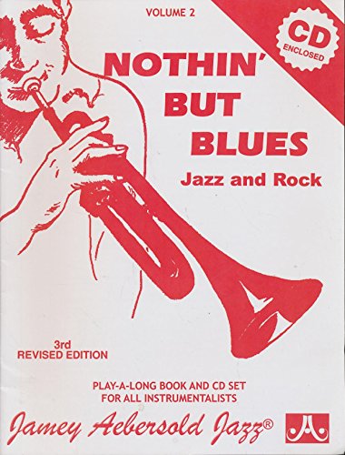 Nothin' but Blues: Jazz and Rock (Jamey Aebersold Jazz Play- A-long, 2, Band 2)