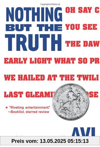Nothing But the Truth: A Documentary Novel