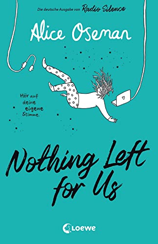 Nothing Left for Us (deutsche Ausgabe von Radio Silence): Heartstopper Autorin Alice Oseman begeistert mit ihrem bewegenden Roman über Podcasts, Leistungsdruck und wahre Freundschaft Nothing Left for Us (deutsche Ausgabe von Radio Silence): Heartstopper Autorin Alice Oseman begeistert mit ihrem bewegenden Roman über Podcasts, Leistungsdruck und wahre Freundschaft