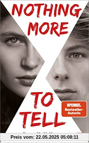 Nothing more to tell: Von der Spiegel Bestseller-Autorin von One of us is lying