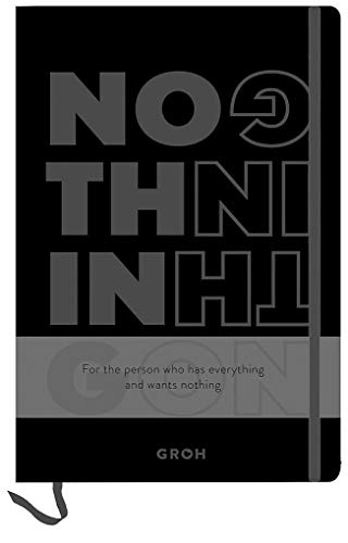 Notizbuch Nothing schwarz: For the person who has everything and wants nothing. 12,3 x 17,7 cm. Hardcover (GROH Design) von Groh